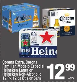 Super King Markets Corona Extra, Corona Familiar, Modelo Especial, Heineken Lager or Heineken Non-Alcoholic offer
