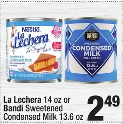 Super King Markets La Lechera 14 oz or Bandi Sweetened Condensed Milk 13.6 oz offer