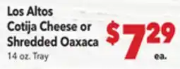 Vallarta Supermarkets Los Altos Cotija Cheese or Shredded Oaxaca offer