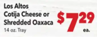 Vallarta Supermarkets Los Altos Cotija Cheese or Shredded Oaxaca offer