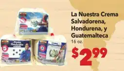Vallarta Supermarkets La Nuestra Crema Salvadoreña, Hondureña, y Guatemalteca offer