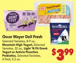 Vallarta Supermarkets Oscar Mayer Deli Fresh Yogurt or Activia Proactive Probiotics offer