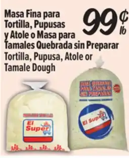 El Super Masa Fina Tortilla, Pupusa, Atole or Tamale Dough offer