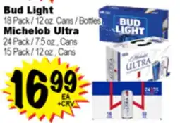 Superior Grocers Bud Light 18 Pack / 12 oz. Cans / Bottles Michelob Ultra 24 Pack / 7.5 oz., Cans offer