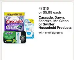 Walgreens Cascade, Dawn, Febreze, Mr. Clean or Swiffer Household Products offer