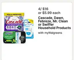 Walgreens Cascade, Dawn, Febreze, Mr. Clean or Swiffer Household Products offer
