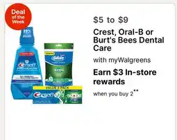 Walgreens Crest, Oral-B or Burt's Bees Dental Care offer