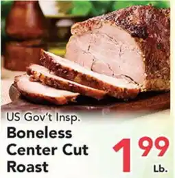 Eurofresh Market US Gov't Insp. Boneless Center Cut Roast offer