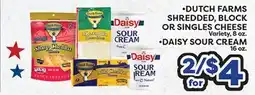 Torres Supermercado •DUTCH FARMS SHREDDED, BLOCK OR SINGLES CHEESE •DAISY SOUR CREAM offer
