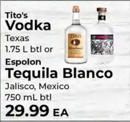 Sunset Foods Tito's Vodka Texas 1.75 L btl or Espolon Tequila Blanco Jalisco, Mexico 750 mL btl offer