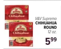 Cermak Fresh Market V&V Supremo CHIHUAHUA ROUND offer