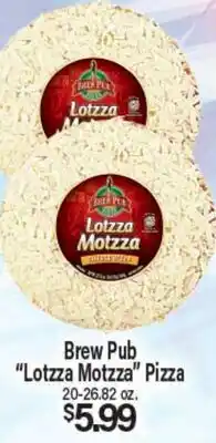 Angelo Caputo's Fresh Market Brew Pub Lotzza Motzza Pizza offer