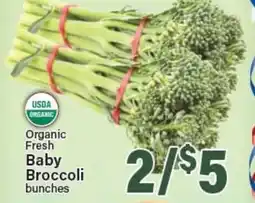 Angelo Caputo's Fresh Market Organic Fresh Baby Broccoli bunches offer