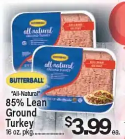 Angelo Caputo's Fresh Market BUTTERBALL All-Natural 85% Lean Ground Turkey offer
