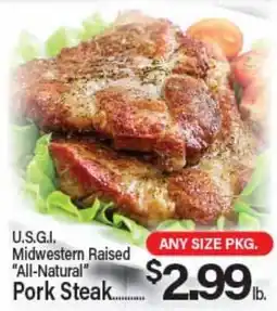 Angelo Caputo's Fresh Market U.S.G.I. Midwestern Raised All-Natural Pork Steak offer
