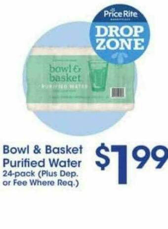 Price Rite Bowl & Basket Purified Water offer