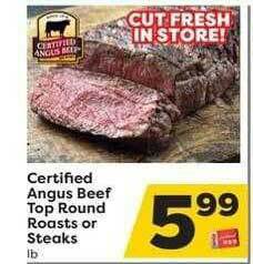 Weis Markets Certified Angus Beef Top Round Roasts Or Steaks offer