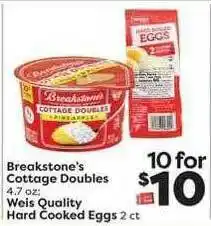 Weis Markets Breakstone's Cottage Doubles Or Weis Quality Hard Cooked Eggs offer
