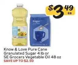 Winn Dixie Know & Love Pure Cane Granulated Sugar 4 lb or SE Grocers Vegetable Oil 48 oz offer
