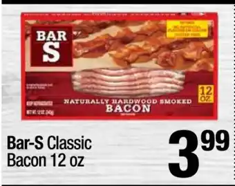 Super King Markets Bar-S Classic Bacon 12 oz offer