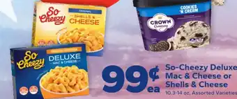 Save a Lot So-Cheezy Deluxe Mac & Cheese or Shells & Cheese offer