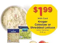 Kroger Kroger Coleslaw or Shredded Lettuce offer