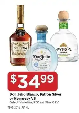 Food 4 Less Don Julio Blanco, Patrón Silver or Hennessy VS offer