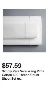 Kohl's Simply Vera Vera Wang Pima Cotton 600 Thread Count Sheet Set or Pillowcases offer