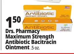 Ocean State Job Lot Drs. Pharmacy Maximum Strength Antibiotic Bacitracin Ointment offer