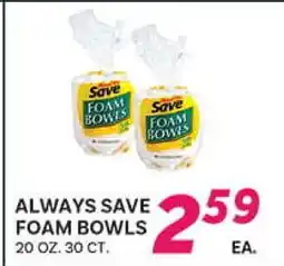 El Paso Grande ALWAYS SAVE FOAM BOWLS offer