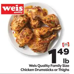 Weis Markets Weis Quality Family Size Chicken Drumsticks or Thighs offer