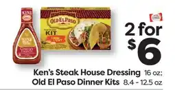 Weis Markets Ken's Steak House Dressing 16 oz Old El Paso Dinner Kits 8.4 - 12.5 oz offer