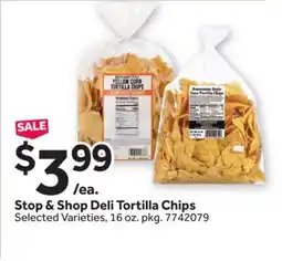 Stop&Shop Stop & Shop Deli Tortilla Chips offer