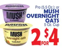 Bravo Supermarkets MUSH OVERNIGHT OATS, 5 Oz. Cup offer