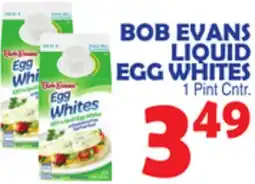 Bravo Supermarkets BOB EVANS LIQUID EGG WHITES offer