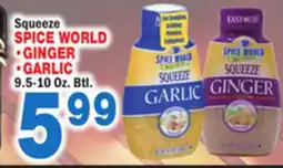 Bravo Supermarkets Squeeze SPICE WORLD GINGER GARLIC offer
