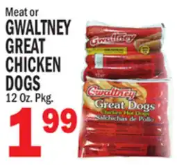C Town GWALTNEY GREAT CHICKEN DOGS offer