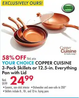 Boscov's YOUR CHOICE COPPER CUISINE 3-Pack Skillets or 12.5-in. Everything Pan with Lid offer