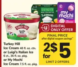 ACME Turkey Hill Ice Cream or Luigi's Italian Ice or My Mochi Ice Cream offer
