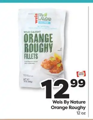 Weis Markets Weis By Nature Orange Roughy offer