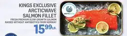 Kings Food Markets KINGS EXCLUSIVE ARCTICWAVE SALMON FILLET offer