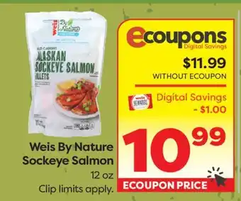 Weis Markets Weis By Nature Sockeye Salmon offer