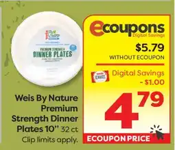 Weis Markets Weis By Nature Premium Strength Dinner Plates offer