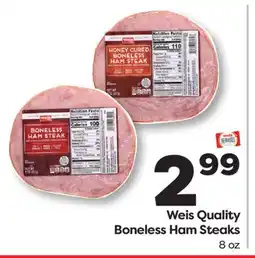 Weis Markets Weis Quality Boneless Ham Steaks offer