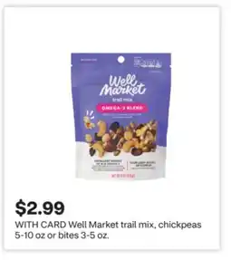 CVS Well Market trail mix, chickpeas 5-10 oz or bites 3-5 oz offer
