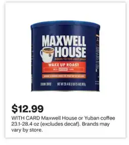 CVS Maxwell House or Yuban coffee offer