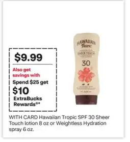 CVS Hawaiian Tropic SPF 30 Sheer Touch lotion 8 oz or Weightless Hydration spray 6 oz offer
