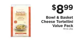 ShopRite Bowl & Basket Cheese Tortellini Value Pack offer