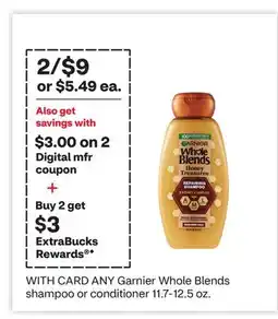 CVS ANY Garnier Whole Blends shampoo or conditioner offer