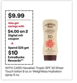 CVS Hawaiian Tropic SPF 30 Sheer Touch lotion 8 oz or Weightless Hydration spray 6 oz offer